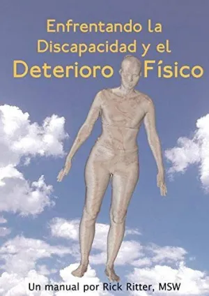 Enfrentando la Discapacidad y el Deterioro Fisico
