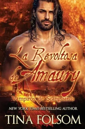 La Revoltosa de Amaury (Vampiros de Scanguards 2)
