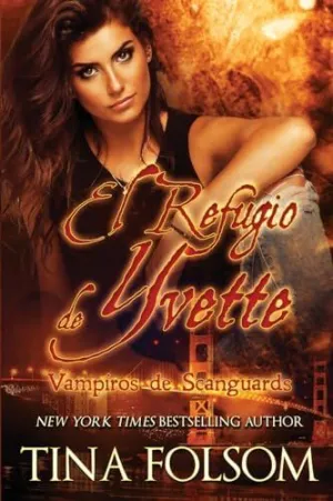El Refugio de Yvette (Vampiros de Scanguards 4)