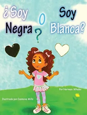 ¿SOY NEGRA O SOY BLANCA?