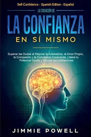 LA CREACIÓN DE LA CONFIANZA EN SÍ MISMO