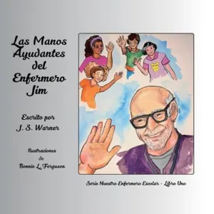 LAS MANOS AYUDANTES DEL ENFERMERO JIM LAS MANOS AYUDANTES DEL ENFERMERO JIM