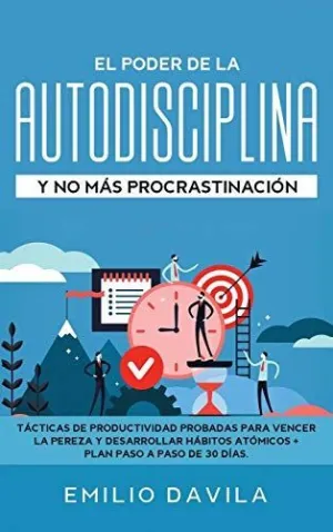 El Poder de la Autodisciplina y no Más Procrastinación