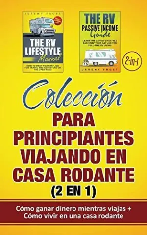 COLECCIÓN PARA PRINCIPIANTES VIAJANDO EN CASA RODANTE (2 EN 1)