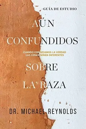Aún Confundidos Sobre la Raza - Guía de Estudio
