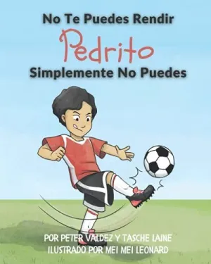 No te Puedes Rendir Pedrito Simplemente no Puedes