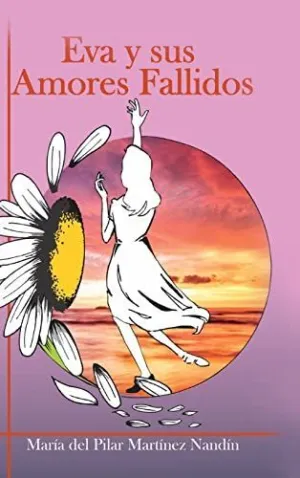 Eva y Sus Amores Fallidos