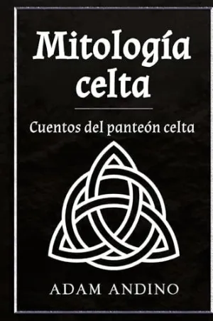 MITOLOGÍA CELTA MITOLOGÍA CELTA