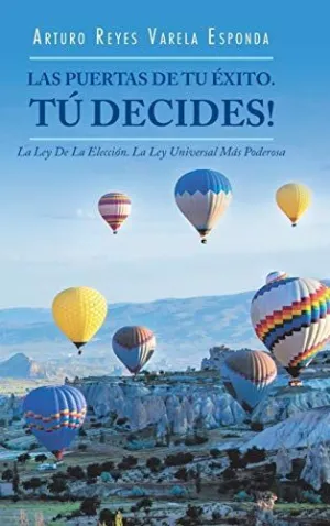 Las Puertas de tu Éxito. Tú Decides!