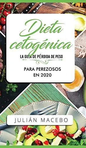 Dieta Cetogénica - la Guía de Pérdida de Peso para Perezosos en 2020