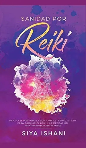 Sanidad por Reiki - una Clase Maestra