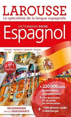 DICTIONNAIRE DE POCHE LAROUSSE FRANÇAIS-ESPAGNOL/ESPAGNOL-FRANÇAIS DICTIONNAIRE DE POCHE LAROUSSE FRANÇAIS-ESPAGNOL/ESPAGNOL-FRANÇAIS