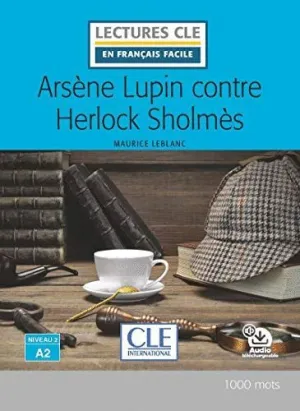 ARSÈNE LUPIN CONTRE HERLOCK SHOLMES - NIVEAU 2/A2 - LIVRE - 2º EDITIÓN