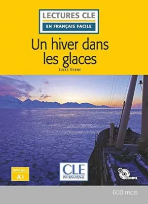 UN HIVER DANS LES GLACES - NIVEAU 1/A1 - LIVRE + CD