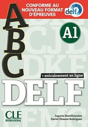 ABC DELF A1 LIVRE + CD + ENTRAINEMENT EN LIGNE - CONFORME AU NOUVEAU FORMAT D´ÉPREUVES ABC DELF A1 LIVRE + CD + ENTRAINEMENT EN LIGNE - CONFORME AU NOUVEAU FORMAT D´ÉPREUVES