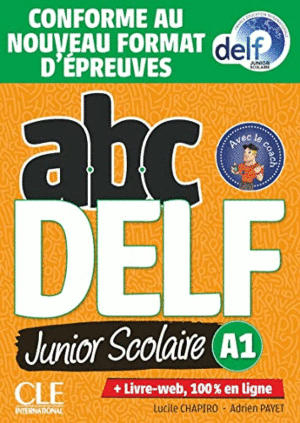 ABC DELF JUNIOR SCOLAIRE - NIVEAU A1 - LIVRE+DVD - CONFORME AU NOUVEAU FORMAT D´ÉPREUVES