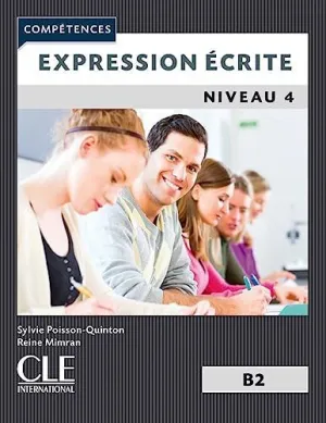 EXPRESSION ECRITE - NIVEAU 4 B2 - 2ª EDITION