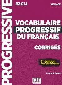 VOCABULAIRE PROGRESSIF DU FRANÇAIS - NIVEAU AVANCE - CORRIGES
