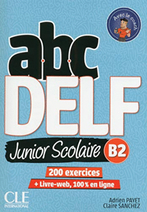 ABC DELF JUNIOR SCOLAIRE - NIVEAU B2 - LIVRE + DVD - 2º EDITION