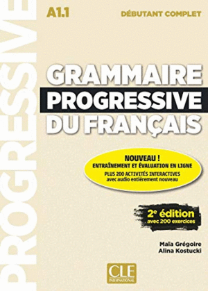 GRAMMAIRE PROGRESSIVE DU FRANÇAIS - NIVEAU DÉBUTANT COMPLET A1.1 (LIVRE+CD)