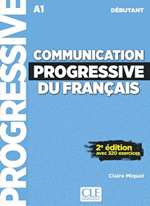 COMMUNICATION PROGRESSIVE DU FRANÇAIS - LIVRE+CD AUDIO - NIVEAU DEBUTANT A1