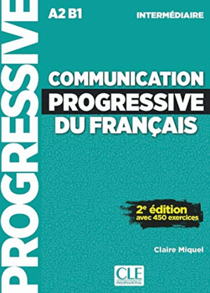COMMUNICATION PROGRESSIVE DU FRANÇAIS - LIVRE + CD AUDIO - NIVEAU INTERMÉDIAIRE A2 B1