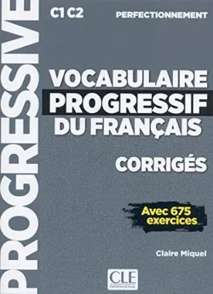VOCABULAIRE PROGRESSIF DU FRANÇAIS - CORRIGES - NIVEAU PERFECTIONNEMENT - NOUVELLE COUVERTURE