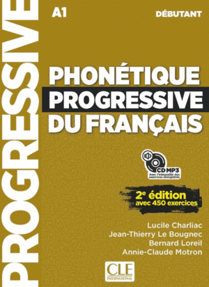 PHONÉTIQUE PROGRESSIVE DU FRANÇAIS (LIVRE + CD AUDIO) - DEBUTANT A1
