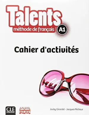 TALENTS, CAHIER D'ACTIVITES A1. TALENTS, CAHIER D'ACTIVITES A1.
