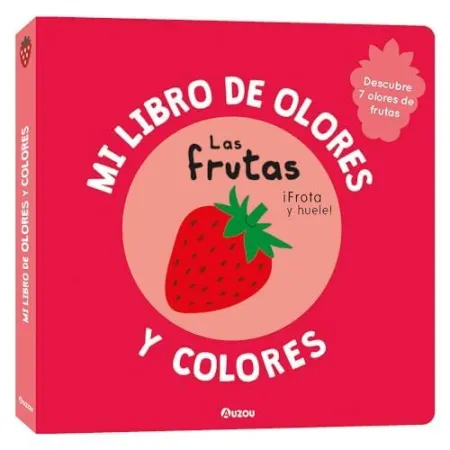 Mi Libro de Olores y Colores las Frutas