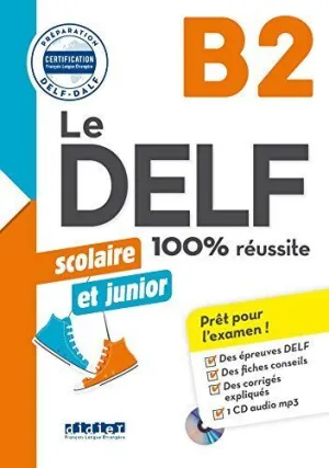 LE DELF JUNIOR SCOLAIRE -100% REUSSITE B2 - LIVRE + APP