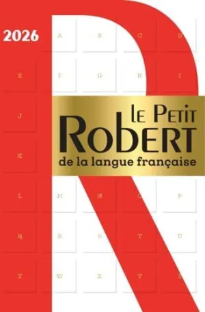 LE PETIT ROBERT DE LA LANGUE FRANÇAISE 2026