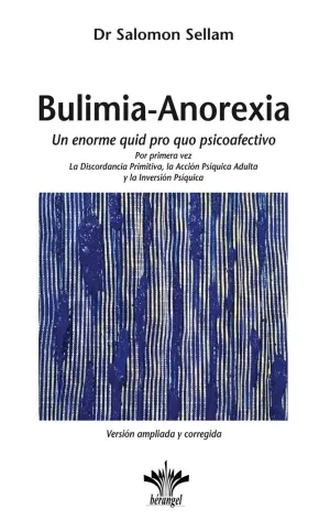 BULIMIA-ANOREXIA: UN ENORME QUID PRO QUO PSICOAFECTIVO