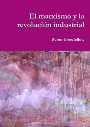 El Marxismo y la Revolución Industrial