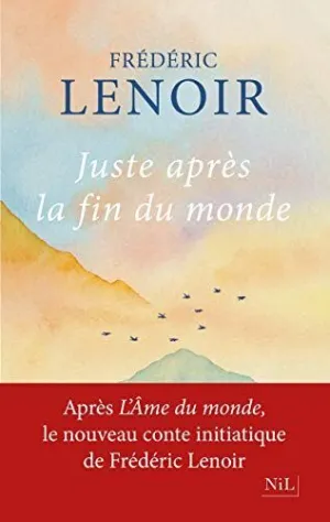 JUSTE APRÈS LA FIN DU MONDE