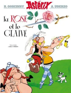 ASTERIX 29: LA ROSE ET LE GLAIVE (FRANCÉS) ASTERIX 29: LA ROSE ET LE GLAIVE (FRANCÉS)