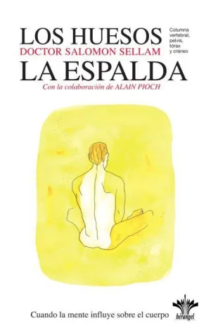 LOS HUESOS. LA ESPALDA: COLUMNA VERTEBRAL, PELVIS, TÓRAX Y CRÁNEO