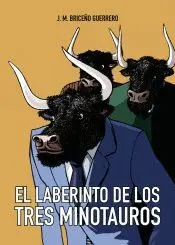 EL LABERINTO DE LOS TRES MINOTAUROS