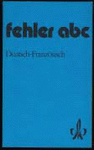 FEHLER ABC DEUTSCH-FRANZÖSISCH