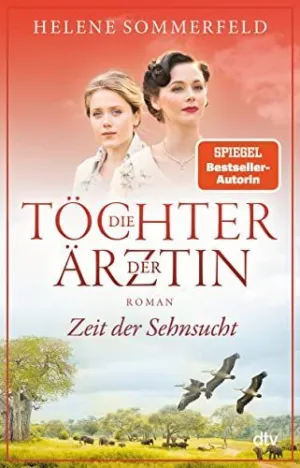 (1) Die Töchter Der Ärztin: Zeit Der Sehnsucht