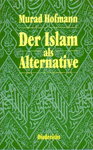 DER ISLAM ALS ALTERNATIVE (2.MANO)