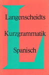 LANGENSCHEIDTS KURZGRAMMATIK SPANISCH