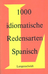 1000 IDIOMATISCHE REDENSARTEN SPANISCH