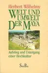 WELT UND UMWELT DER MAYA