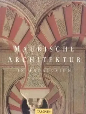 MAURISCHE ARCHITEKTUR IN ANDALUSIEN