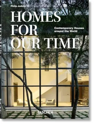 HOMES FOR OUR TIME CONTEMPORARY HOUSES AROUND THE WORLD