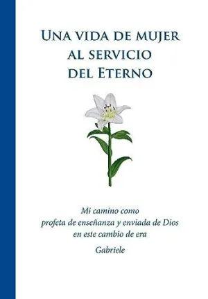 Una Vida de Mujer Al Servicio del Eterno