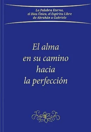 EL ALMA EN SU CAMINO HACIA LA PERFECCIÓN