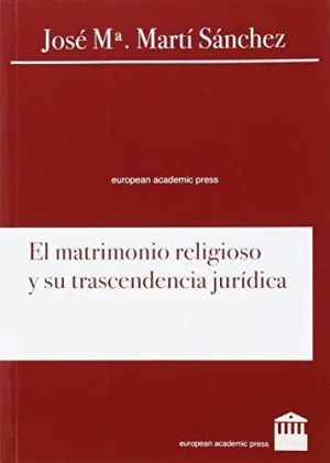 EL MATRIMONIO RELIGIOSO Y SU TRASCENDENCIA JURÍDICA