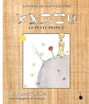 LE PETIT PRINCE BILINGÜE JEROGLÍFICO-FRANCÉS LE PETIT PRINCE BILINGÜE JEROGLÍFICO-FRANCÉS